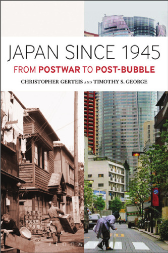 Japan since 1945 : from postwar to post-bubble