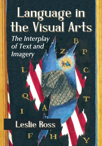 Language in the visual arts : the interplay of text and imagery