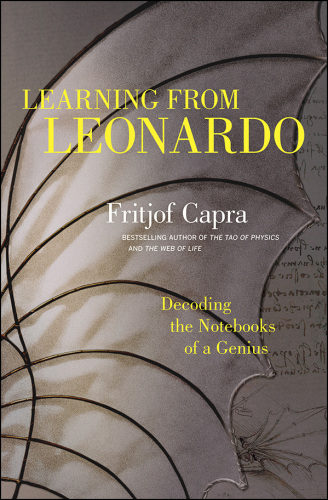 Learning from Leonardo : decoding the notebooks of a genius