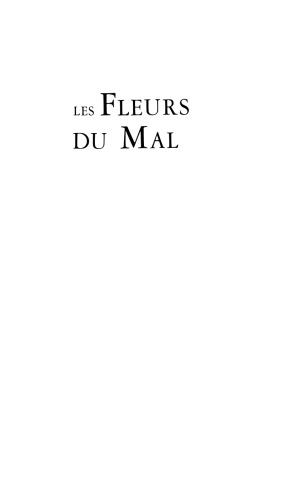 Les fleurs du mal : the complete text of The flowers of evil