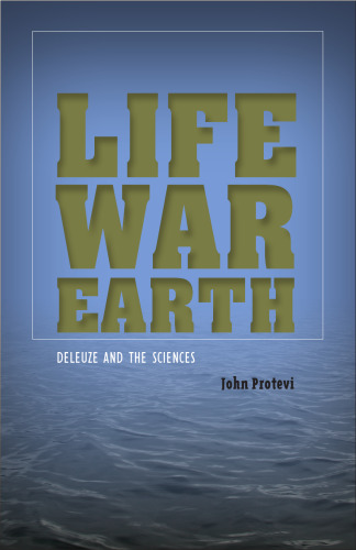 Life, War, Earth: Deleuze and the Sciences