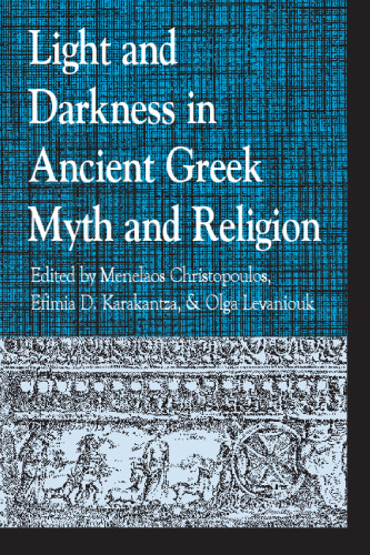 Light and darkness in ancient Greek myth and religion