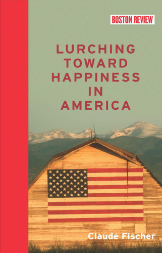 Lurching toward happiness in America