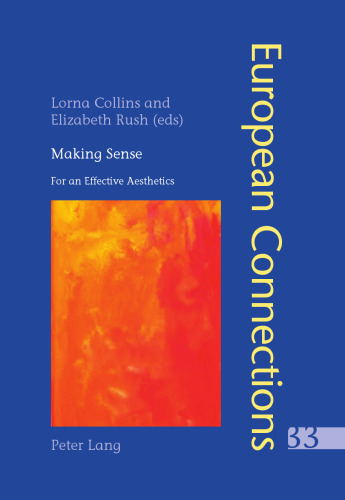 Making Sense : For an Effective Aesthetics Includes an Original Essay by Jean-Luc Nancy