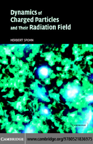 Dynamics of charged particles and their radiation field