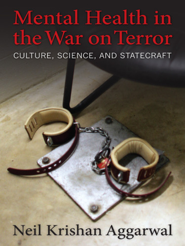 Mental health in the war on terror : culture, science, and statecraft