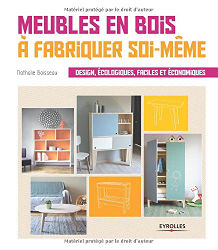 Meubles en bois à fabriquer soi-même : design, écologiques, faciles et économiques