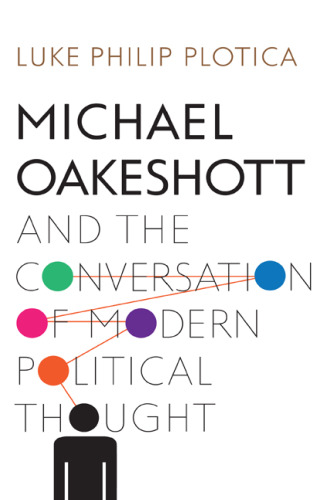 Michael Oakeshott and the Conversation of Modern Political Thought