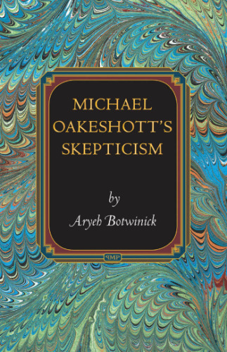 Michael Oakeshott's skepticism