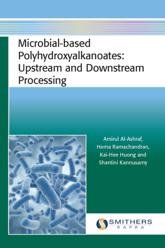 Microbial-based Polyhydroxyalkanoates: Upstream and Downstream Processing