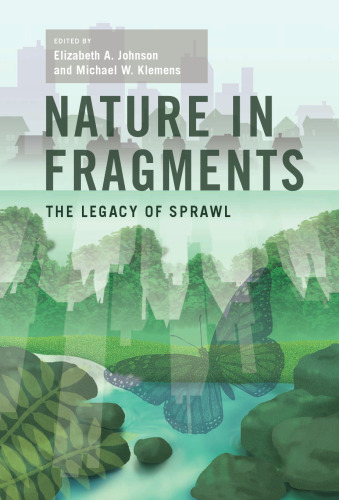 Nature in fragments : the legacy of sprawl