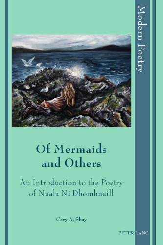 Of Mermaids and Others : an introduction to the poetry of Nuala N ̕Dhomhnaill