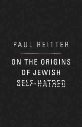 On the origins of Jewish self-hatred