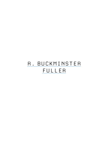 R. Buckminster Fuller : world man