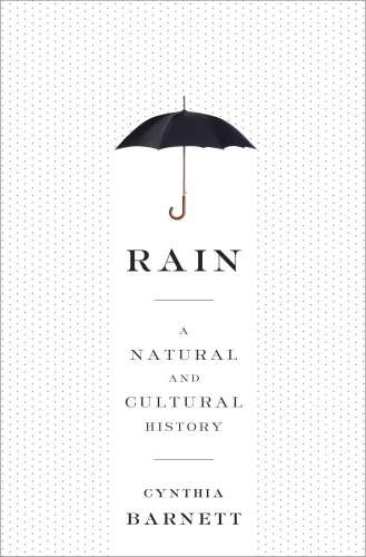 Rain : a natural and cultural history