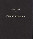 Reading boyishly : Roland Barthes, J.M. Barrie, Jacques Henri Lartigue, Marcel Proust, and D.W. Winnicott