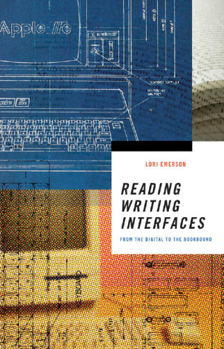 Reading writing interfaces : from the digital to the bookbound