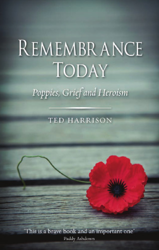 Remembrance today : poppies, grief and heroism