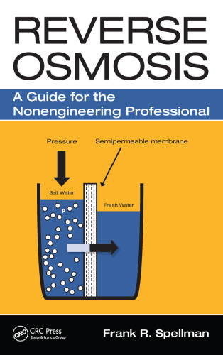 Reverse osmosis : a guide for the nonengineering professional