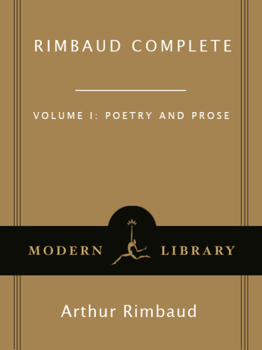 Rimbaud complete. / Volume 1, Poetry and prose