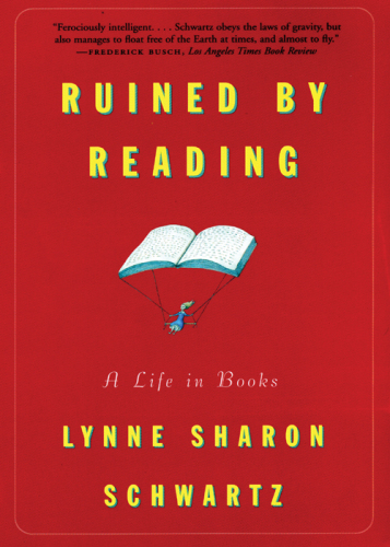 Ruined by reading : a life in books