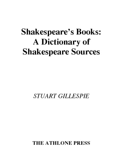 Shakespeare's Books: A Dictionary of Shakespeare Sources