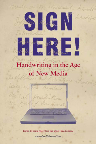 Sign here! : handwriting in the age of new media