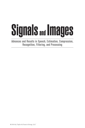 Signals and images : advances and results in speech, estimation, compression, recognition, filtering, and processing