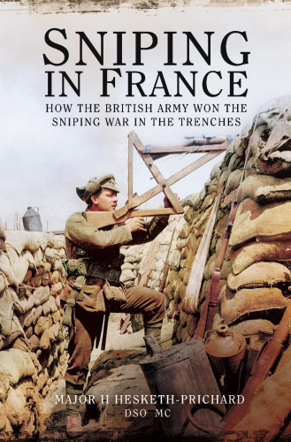 Sniping in France : Winning the Sniping War in the Trenches