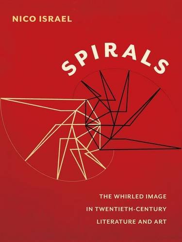 Spirals : the whirled image in twentieth-century literature and art