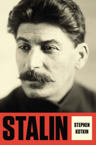 Stalin. Volume 1, Paradoxes of Power, 1878–1928