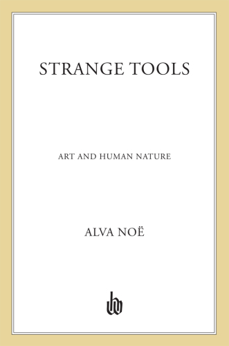 Strange Tools: Art and Human Nature