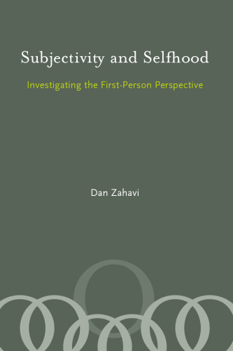 Subjectivity and selfhood : investigating the first-person perspective