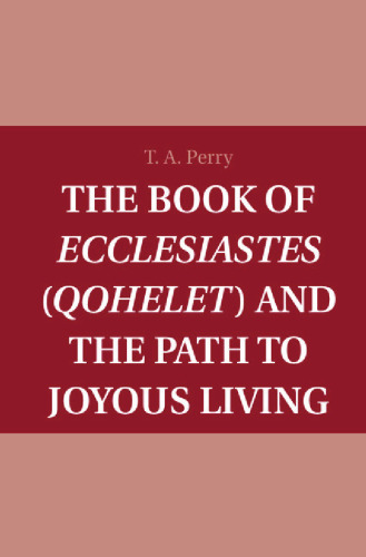 The book of Ecclesiastes (Qohelet) and the path to joyous living