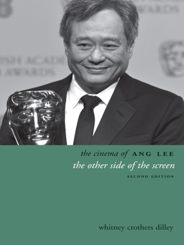 The cinema of Ang Lee : the other side of the screen