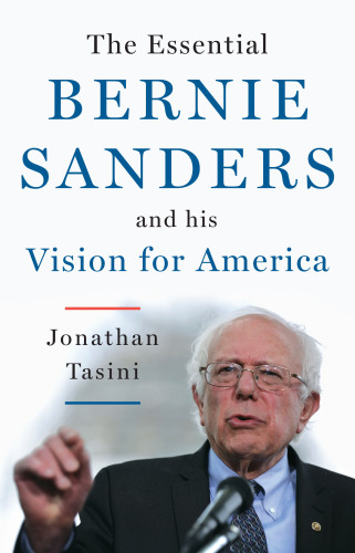 The essential Bernie Sanders and his vision for America