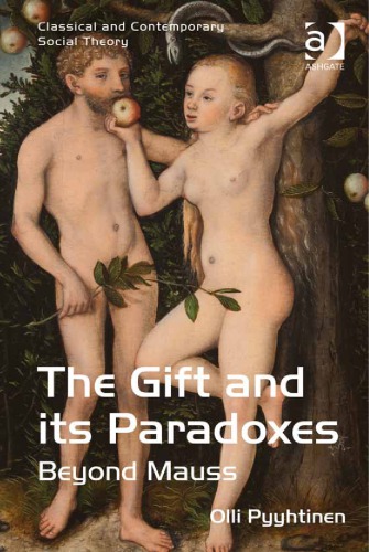 The Gift and Its Paradoxes: Beyond Mauss