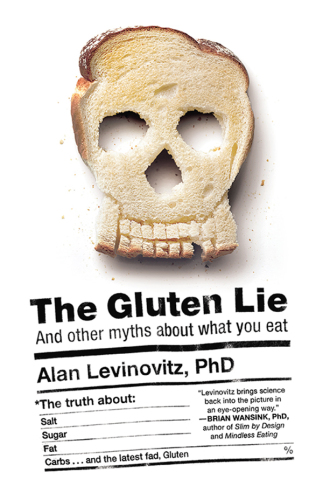 The gluten lie : and other myths about what you eat