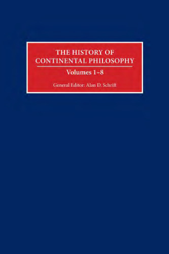 The History of Continental Philosophy. Volume 1: Kant, Kantianism, and Idealism: The Origins of Continental Philosophy