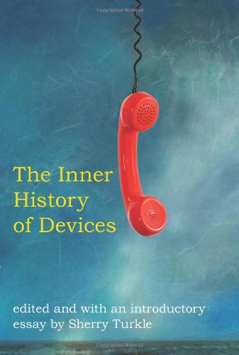 The inner history of devices