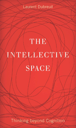 The intellective space : thinking beyond cognition