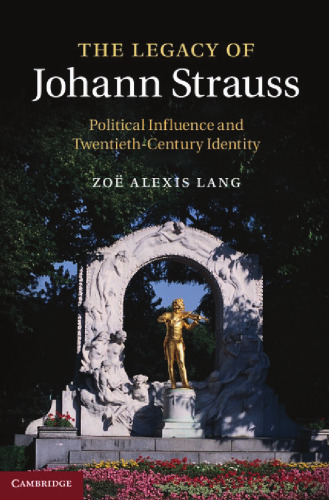 The legacy of Johann Strauss : political influence and twentieth-century identity