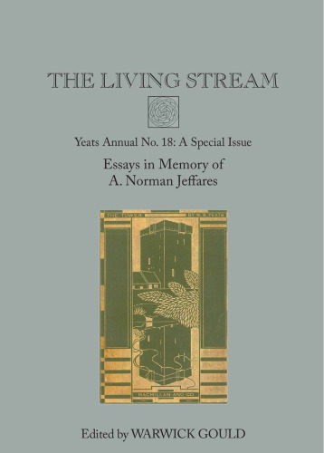 The living stream : essays in memory of A. Norman Jeffares