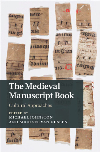 The medieval manuscript book : cultural approaches