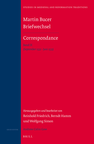 Martin Bucer Briefwechsel: Correspondence: September 1532 - Juni 1533 (Studies in Medieval and Reformation Traditions) (German Edition)