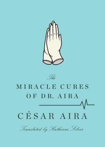 The miracle cures of Dr. Aira