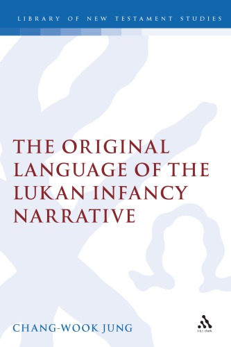 The Original Language of the Lukan Infancy Narrative