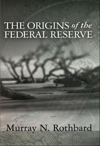 The origins of the Federal Reserve