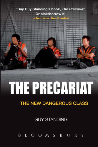 The precariat : the new dangerous class