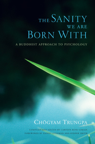 The sanity we are born with : a Buddhist approach to psychology